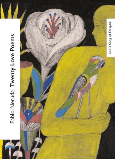 Pablo Neruda - Twenty Love Poems and a Song of Despair, Häftad