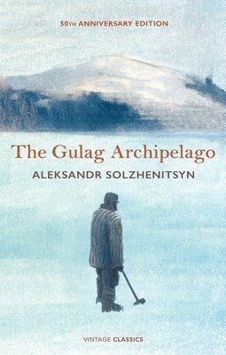 Aleksandr Solzhenitsyn - Gulag Archipelago, Inbunden