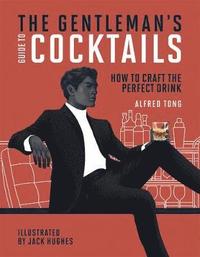 bokomslag Gentlemans guide to cocktails - how to craft the perfect drink