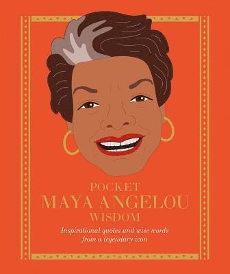 Pocket Maya Angelou Wisdom 1