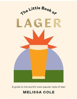 Melissa Cole - Little Book of Lager, Inbunden