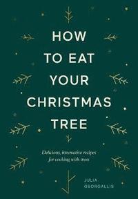 bokomslag How to Eat Your Christmas Tree