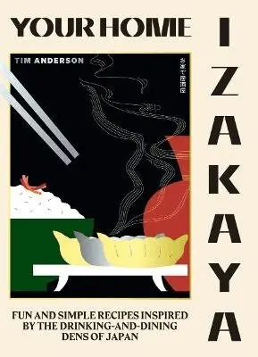 Tim Anderson - Your Home Izakaya, Inbunden