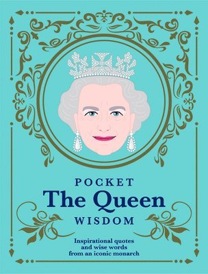 bokomslag Pocket the Queen Wisdom (Us Edition): Inspirational Quotes and Wise Words from an Iconic Monarch