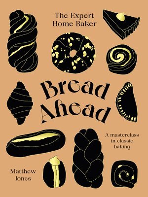 Bread Ahead: The Expert Home Baker 1