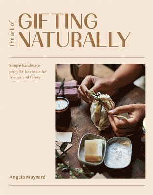 bokomslag The Art of Gifting Naturally