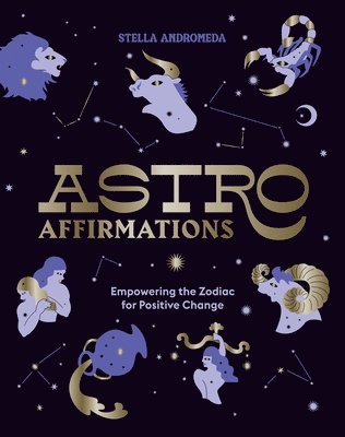 Stella Andromeda - AstroAffirmations, Inbunden