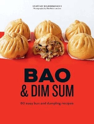 Orathay Souksisavanh - Bao & Dim Sum, Inbunden