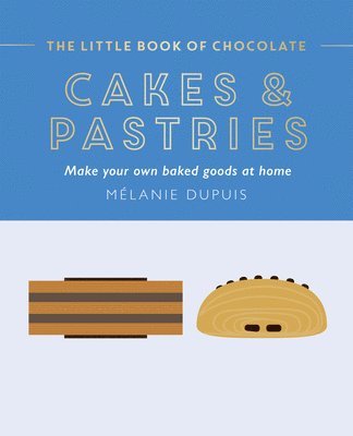 The Little Book of Chocolate: Cakes and Pastries 1