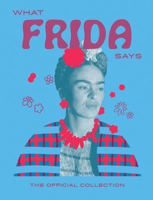 bokomslag What Frida Says