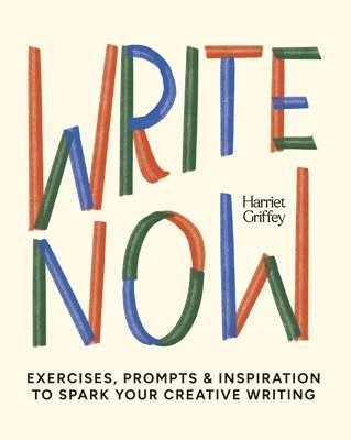 Harriet Griffey - Write Now, Inbunden