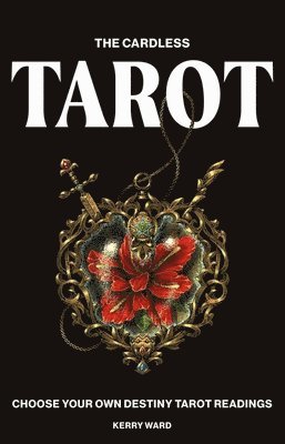 Kerry Ward - Cardless Tarot, Inbunden