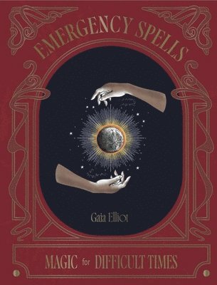 Gaia Elliot - Emergency Spells, Inbunden