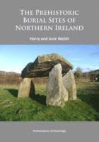 bokomslag Prehistoric Burial Sites of Northern Ireland