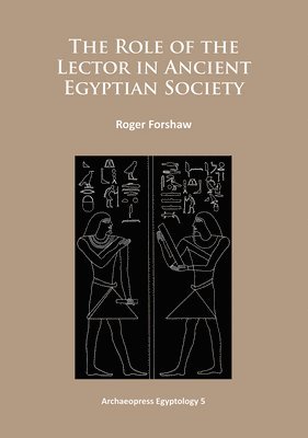 bokomslag Role of the Lector in Ancient Egyptian Society