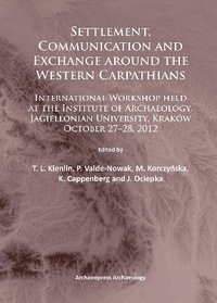 bokomslag Settlement, Communication and Exchange around the Western Carpathians