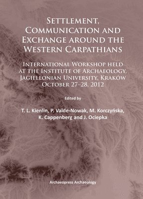 bokomslag Settlement, Communication and Exchange around the Western Carpathians