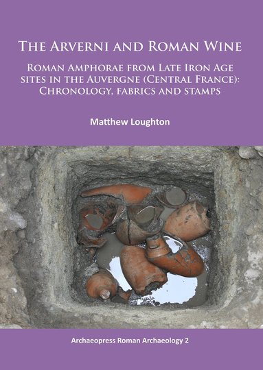 Matthew Loughton - Arverni and Roman Wine, Häftad