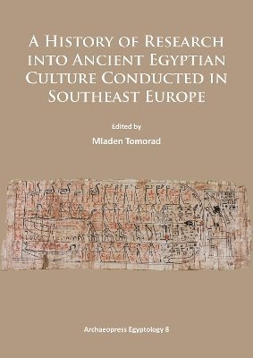 bokomslag A History of Research Into Ancient Egyptian Culture in Southeast Europe