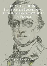 bokomslag Charles-tienne Brasseur de Bourbourg, premier grand mayaniste de France