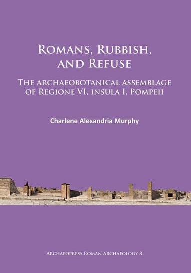Charlene Alexandria Murphy - Romans, Rubbish, and Refuse, Häftad