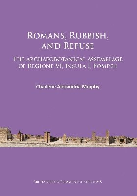 Charlene Alexandria Murphy - Romans, Rubbish, and Refuse, Häftad