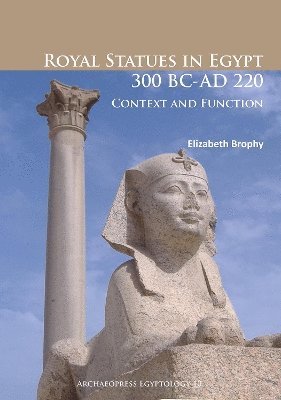 Royal Statues in Egypt 300 BC-AD 220 1