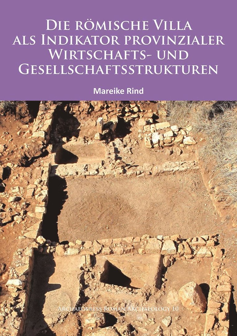 Mareike Rind - Die Römische Villa als Indikator provinzialer Wirtschafts- und Gesellschaftsstrukturen, Häftad