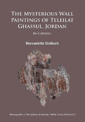 bokomslag The Mysterious Wall Paintings of Teleilat Ghassul, Jordan: In Context
