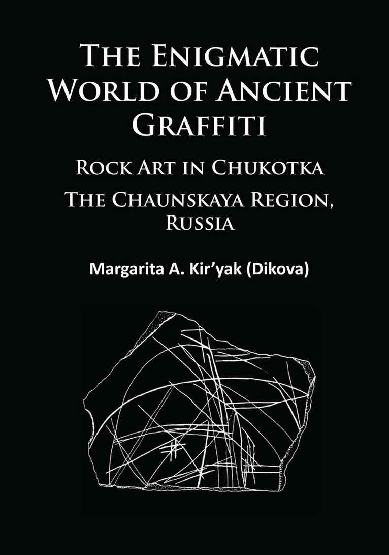 Margarita Kir’yak - Enigmatic World of Ancient Graffiti, Häftad