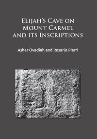 bokomslag Elijahs Cave on Mount Carmel and its Inscriptions