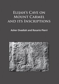 bokomslag Elijah's Cave on Mount Carmel and its Inscriptions