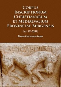 bokomslag Corpus Inscriptionum Christianarum et Mediaevalium Provinciae Burgensis