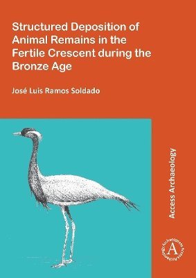 Structured Deposition of Animal Remains in the Fertile Crescent during the Bronze Age 1