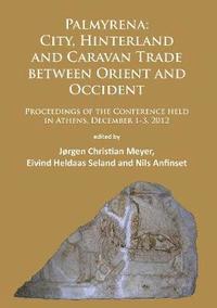 bokomslag Palmyrena: City, Hinterland and Caravan Trade between Orient and Occident