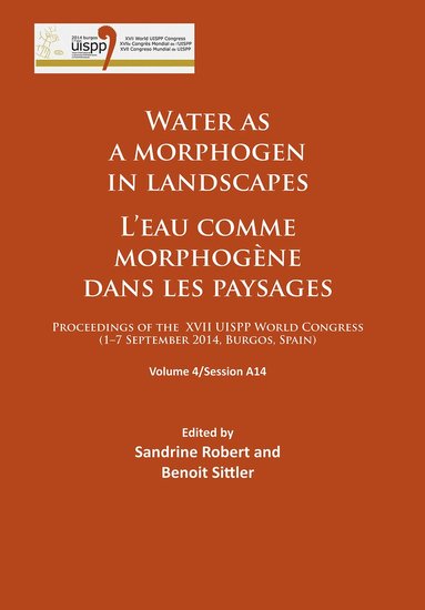Sandrine Robert, Benoit Sittler - Water as a morphogen in landscapes/L’eau comme morphogène dans les paysages, Häftad