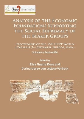 Elisa Guerra Doce, Corina Liesau von Lettow-Vorbeck, Corina Liesau Von Lettow-Vorbeck, Corina Liesau von Lettow-Vorbeck - Analysis of the Economic Foundations Supporting the Social Supremacy of the Beaker Groups, Häftad