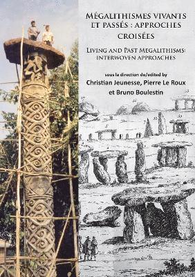 Christian Jeunesse, Pierre Le Roux, Bruno Boulestin - Mégalithismes vivants et passés: approches croisées, Häftad