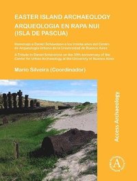 bokomslag Easter Island Archaeology/Arqueologia en Rapa Nui (Isla de Pascua)