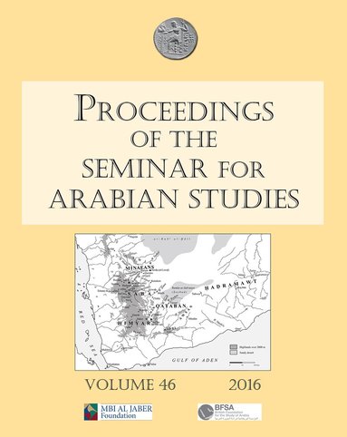 Janet Starkey, Orhan Elmaz - Proceedings of the Seminar for Arabian Studies Volume 46, 2016, Häftad