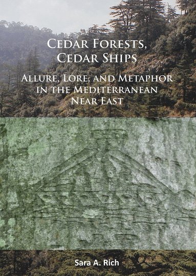 Sara A. Rich - Cedar Forests, Cedar Ships, Häftad
