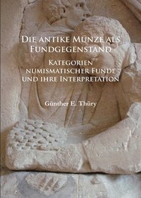 bokomslag Die antike Münze als Fundgegenstand