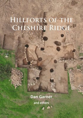 bokomslag Hillforts of the Cheshire Ridge