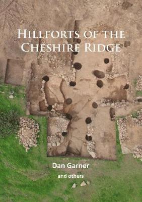 Dan Garner - Hillforts of the Cheshire Ridge, Häftad