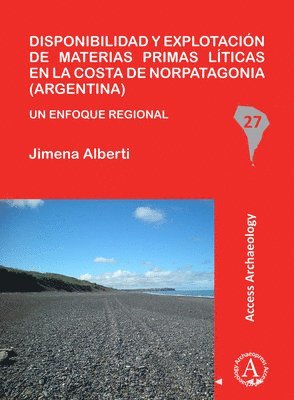 Disponibilidad y explotacin de materias primas lticas en la costa de Norpatagonia (Argentina) 1