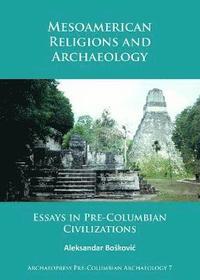 bokomslag Mesoamerican Religions and Archaeology