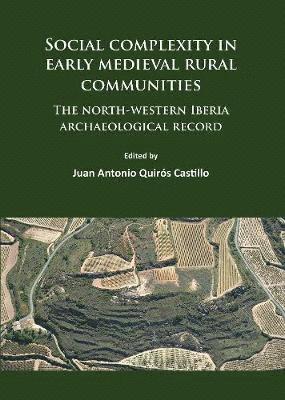 Social complexity in early medieval rural communities 1