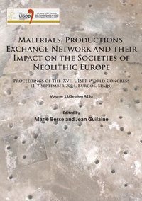 bokomslag Materials, Productions, Exchange Network and their Impact on the Societies of Neolithic Europe