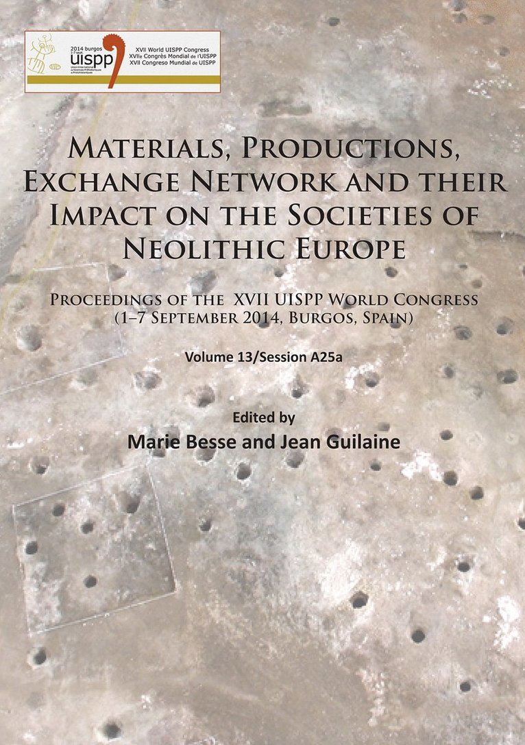 Marie Besse, Jean Guilaine - Materials, Productions, Exchange Network and their Impact on the Societies of Neolithic Europe, Häftad