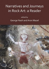 bokomslag Narratives and Journeys in Rock Art: A Reader